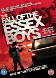 Watch The Fall of the Essex Boys