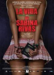 Watch La vida precoz y breve de Sabina Rivas