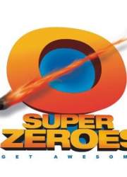 Watch Super Zeroes