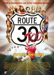 Watch Route 30, Too!