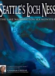 Watch Seattle's Loch Ness: The Lake Washington Sea Monster
