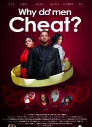 Watch Why Do Men Cheat? The Movie