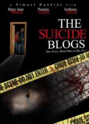 Watch The Suicide Blogs