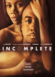 Incomplete: A Story of Love, Desire and Deception