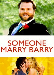 Watch Someone Marry Barry