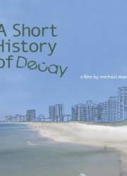 Watch A Short History of Decay