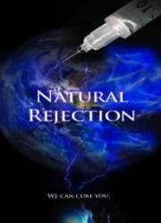 Watch Natural Rejection