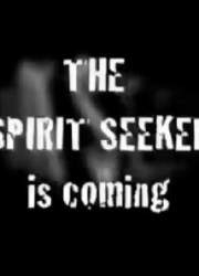 Watch The Spirit Seeker