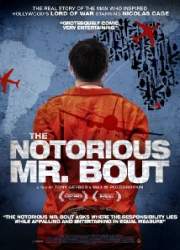 Watch The Notorious Mr. Bout