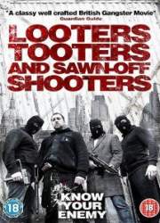Watch Looters, Tooters and Sawn-Off Shooters