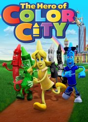 Watch The Hero of Color City