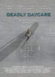 Watch Deadly Daycare