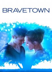 Watch Bravetown