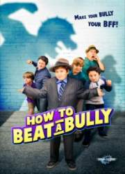 Watch How to Beat a Bully