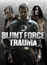 Watch Blunt Force Trauma
