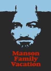 Watch Manson Family Vacation
