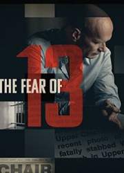 Watch The Fear of 13 