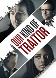 Watch Our Kind of Traitor