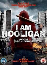 Watch I Am Hooligan 