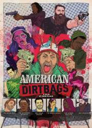 Watch American Dirtbags 