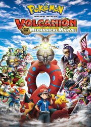 Pokémon the Movie: Volcanion and the Mechanical Marvel 