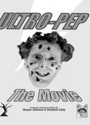 Ultro-Pep the Movie