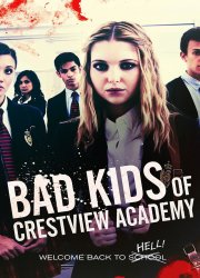 Watch Bad Kids of Crestview Academy