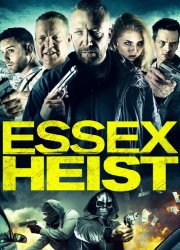 Watch Essex Heist