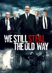 Watch We Still Steal the Old Way