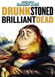National Lampoon: Drunk Stoned Brilliant Dead