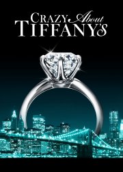 Watch Crazy About Tiffany's