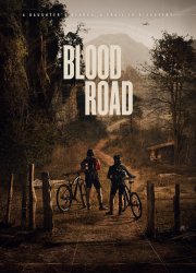 Watch Blood Road