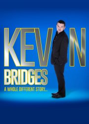 Watch Kevin Bridges: A Whole Different Story