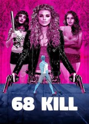 Watch 68 Kill