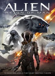 Watch Alien Reign of Man