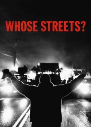 Watch Whose Streets?