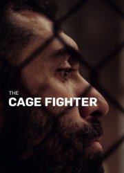 Watch The Cage Fighter
