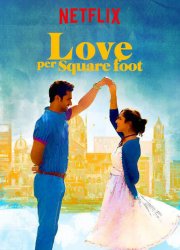 Watch Love Per Square Foot