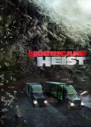Watch The Hurricane Heist