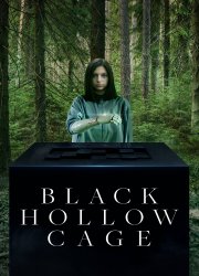 Watch Black Hollow Cage