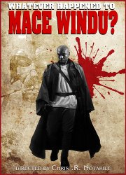 Watch Whatever Happened to Mace Windu?