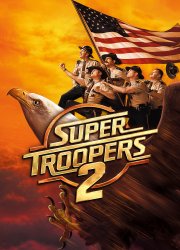 Watch Super Troopers 2
