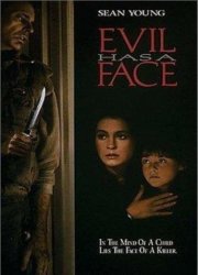Evil Has a Face