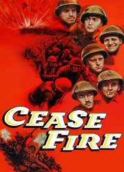 Watch Cease Fire!
