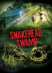 Watch SnakeHead Swamp