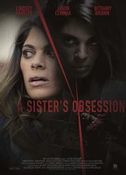 Watch A Sister's Obsession