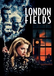 Watch London Fields