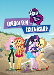 Watch My Little Pony Equestria Girls: Forgotten Friendship