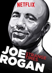 Watch Joe Rogan: Strange Times