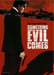 Watch Something Evil Comes